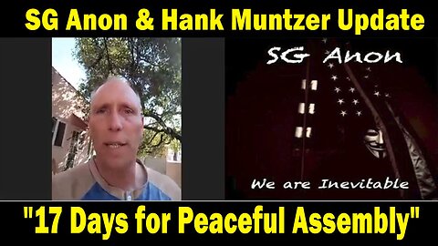 SG Anon & Hank Muntzer Situation Update Jan 26: "17 Days for Peaceful Assembly"