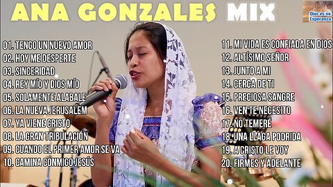 Ana González Sus Canciones Mix Alabanzas Adoración Musica Cristiana.