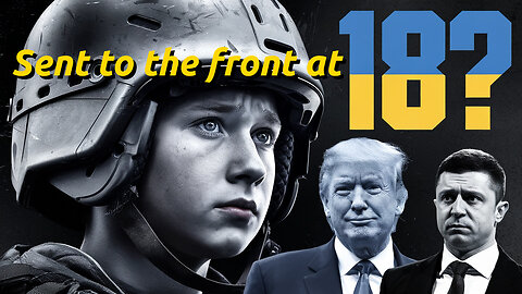 Trump PUSHES for 18 Year Old Ukrainian DRAFT