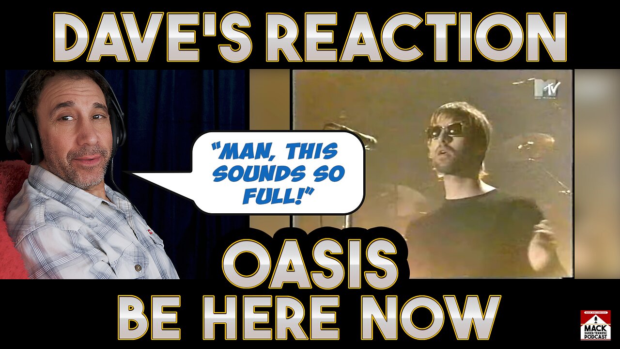 Dave's Reaction Oasis Be Here Now