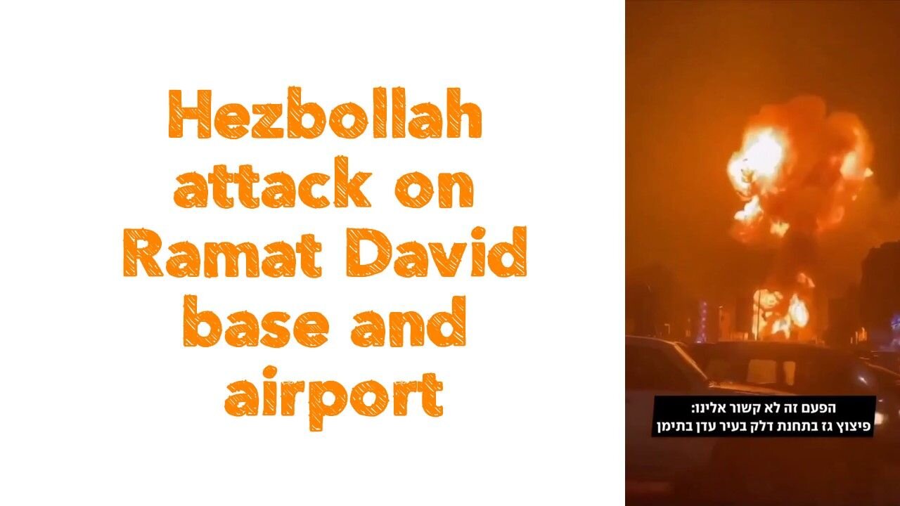 Zionist footage of Hezbollah attack on Ramat David base and airport.