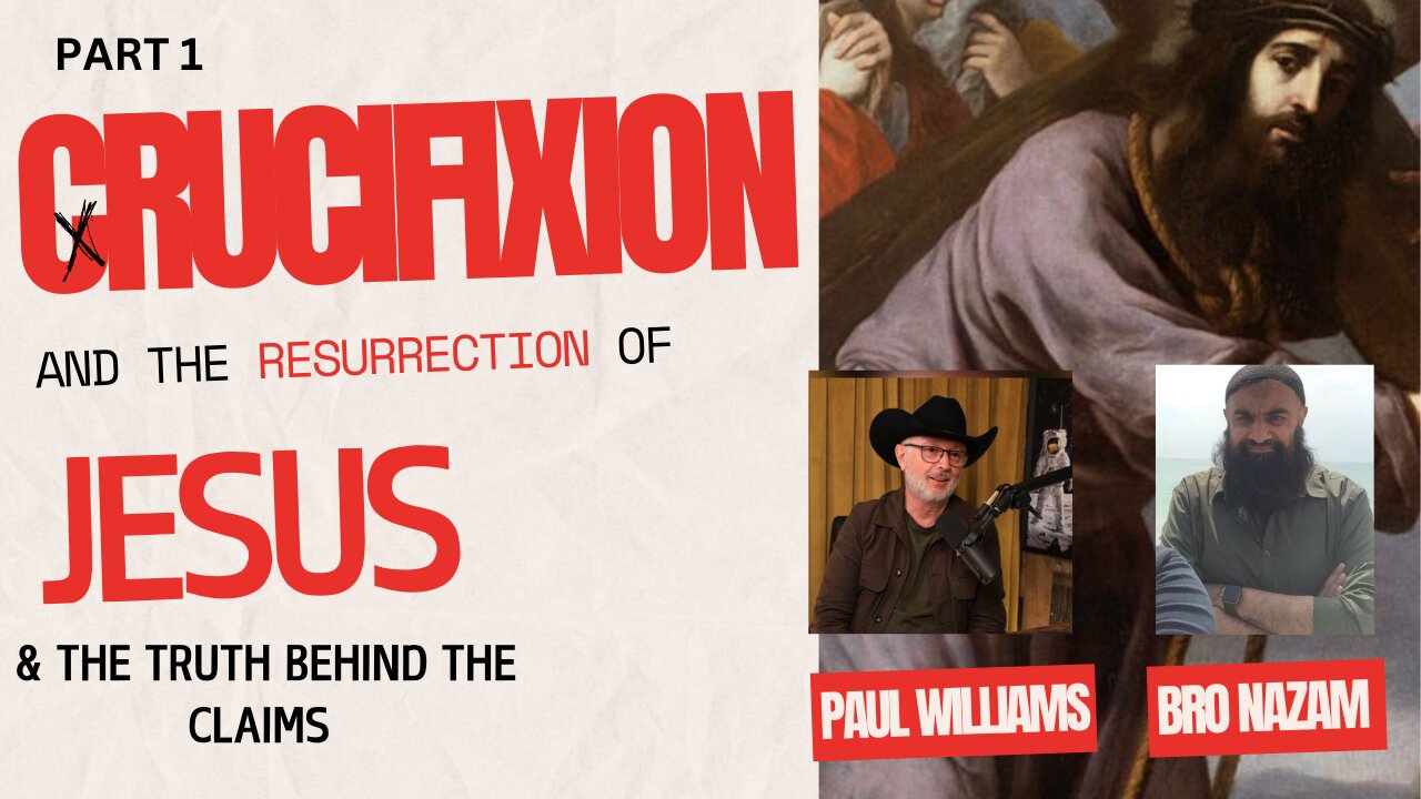 PART 1 CRUCIFIXION AND THE REURRECTION - THE TRUTH BEHIND THE CLAIMS