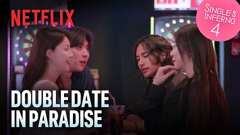 Comfortable but uncomfortable double date | Single's Inferno Season 4 | Netflix [ENG SUB]