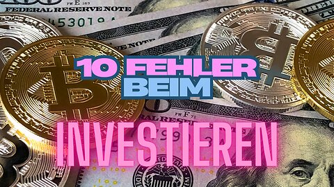 10 Fehler beim Investieren: Vermeide diese Fallen!