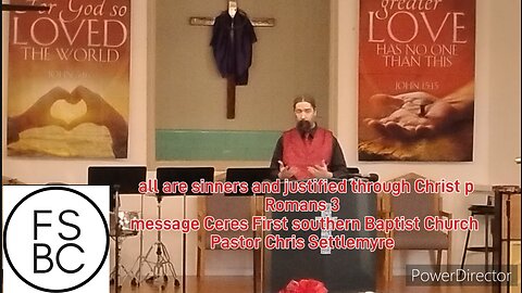 all are sinners and justified through Christ Romans 3 message Ceres First southern Baptist Church