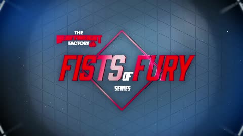 The Heavyweight Factory Presents Fists of Fury Fight Series