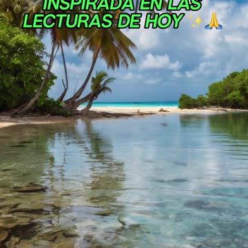 🙏✨Oración Inspirada en las Lecturas de Hoy ✨🙏