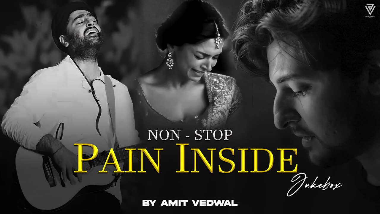 Non-Stop Jukebox | Pain Inside Mashup 2024 | | Arijit Singh | Darshan Raval | D-Series