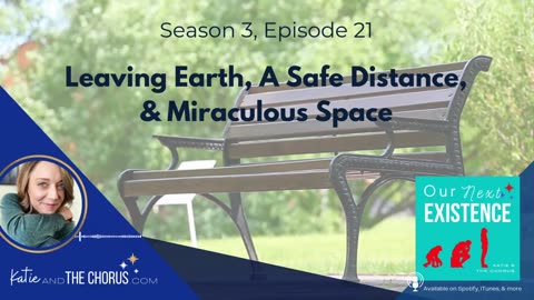 S03E21 Leaving Earth, A Safe Distance, & Miraculous Space