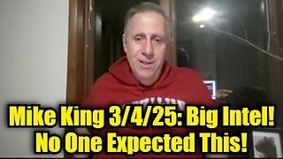 Mike King 3/4/25: Big Intel! No One Expected This!