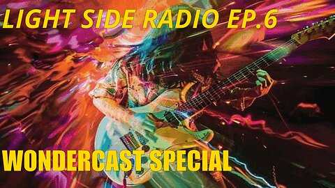 LIGHT SIDE RADIO EP.6 (MUSIC VIDEO REQUEST & HANGOUT): WONDERCAST SPECIAL ON THE NEW JERSEY DRONES PART 1