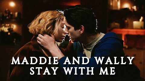 Maddie and Wally | Stay With Me