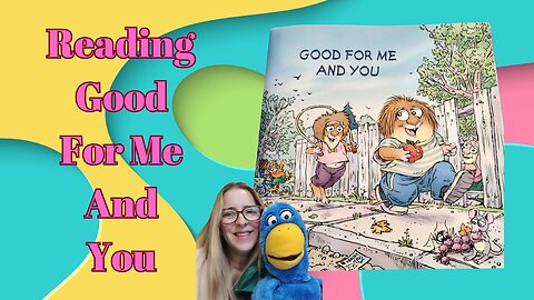 Reading Little Critters Good For You And Me