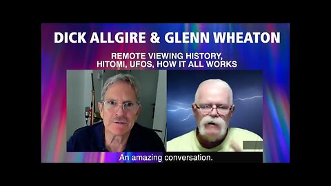 Dick Allgire & Glenn Wheaton: Remote Viewing History, UFOs, How It All Works