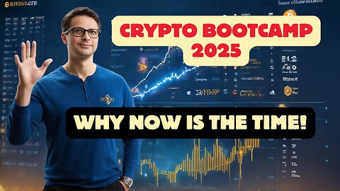Crypto Bootcamp 2025: Why NOW Is the Time!