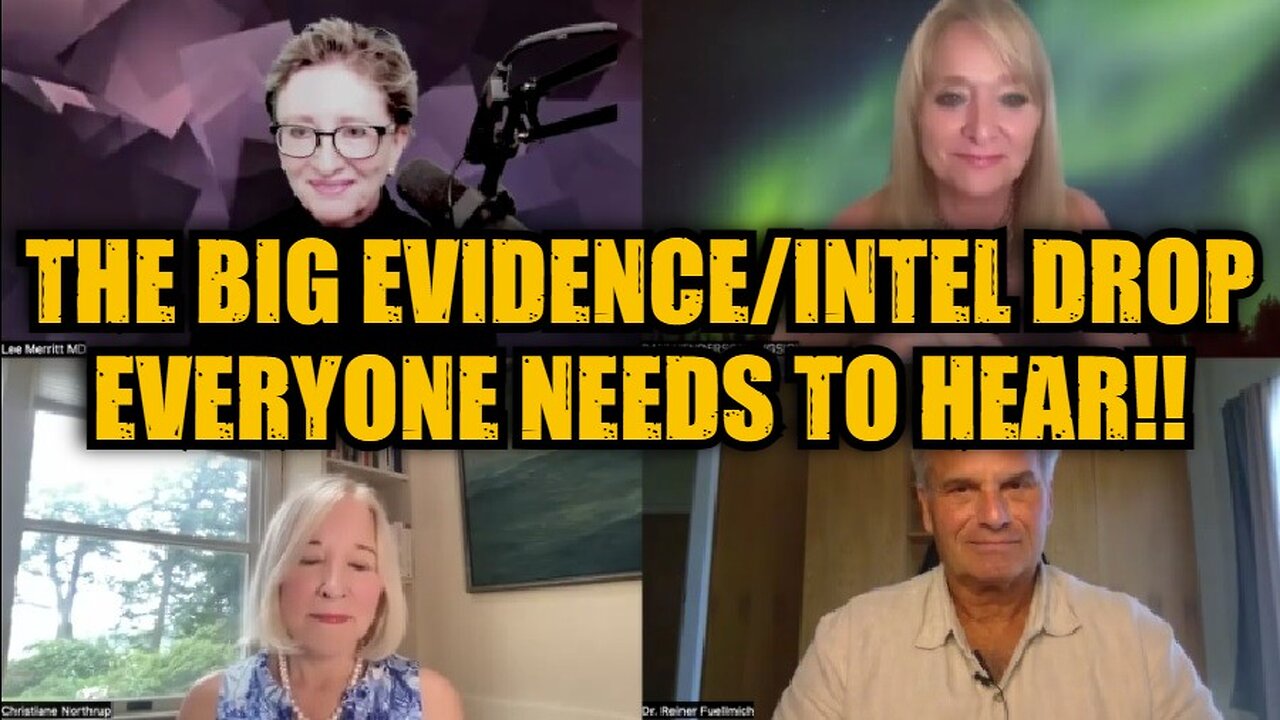 Dr. Lee Merritt, Dr. Reiner Fuellmich & Dr. Northrup: The BIG Evidence/Intel Drop Everyone Needs to Hear!!