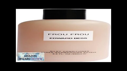 Edward Bess Frou Frou Silky ConditionerSway all day with happy hair the goes swoosh Review