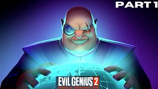 Evil Genius 2: World Domination PART 1