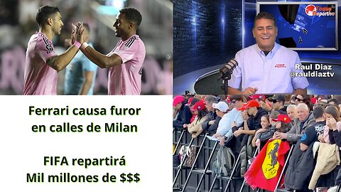 Ferrari causa furor en Milan / FIFA: Repartirá Mil Millones de dolares durante Mundial de Clubes