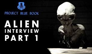 Part 1 Exclusive Interview With A Alien The Truth Will Shock You