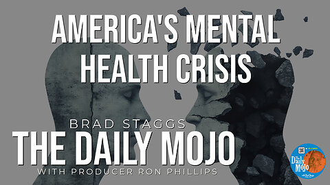 LIVE: America’s Mental Health Crisis - The Daily MoJo