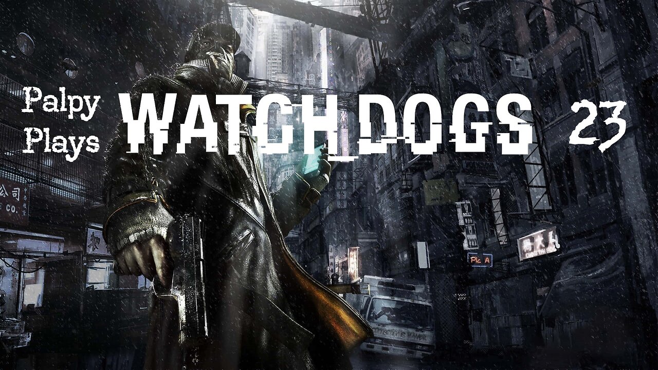 Clown World Gaming: Watch Dogs - 23