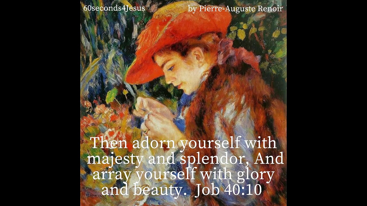 Then adorn yourself with majesty and splendor,