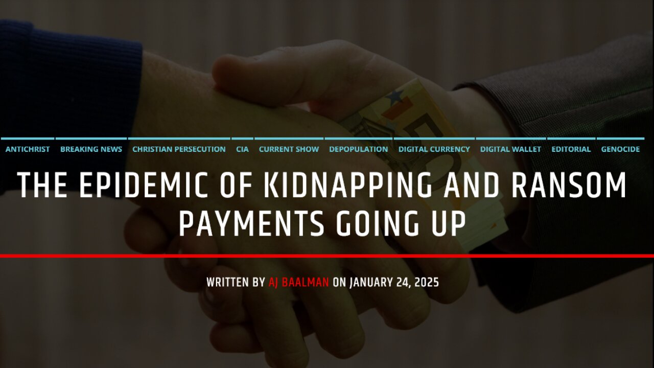 The Epidemic Of Kidnapping and Ransom Payments Going Up