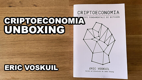 Criptoeconomia / Principi Fondamentali di Bitcoin Unboxing - Eric Voskuil