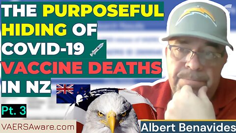 The Purposeful Hiding of Covid-19 Vaccine Deaths In New Zealand | PART THREE