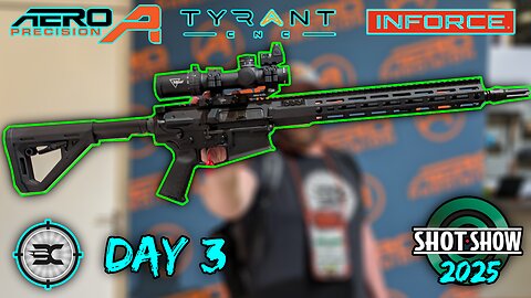 Shot Show 2025- Aero Precision // Tyrant CNC // Inforce Weapon Mounted Lights