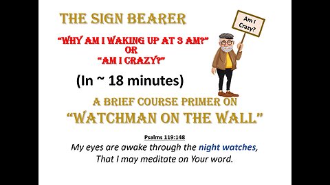 Watchman on the wall or Why am I up at 3-5 a.m.?