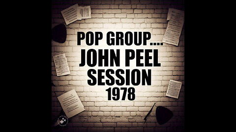 POP GROUP...JOHN PEEL SESSION 1978.