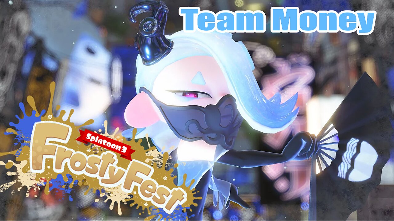 [Team Money] Splatoon 3: Frosty Fest '25 (1.11.25)