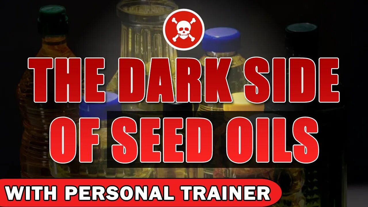 The Dark Side of Seed Oils You Need to Know