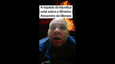 A espada da injustiça está sobre o Ministro Alexandre de Moraes