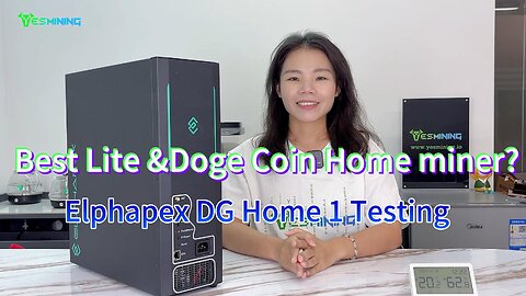 Elphapex DG Home 1 --- Best Lite&Doge Coin Home miner?！
