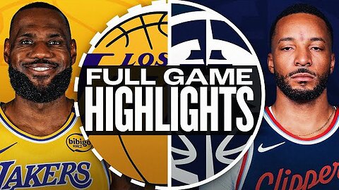 LAKERS at CLIPPERS | FULL GAME HIGHLIGHTS | February 4, 2025