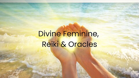 Divine Feminine, Reiki, Oracles with ReikiStacey