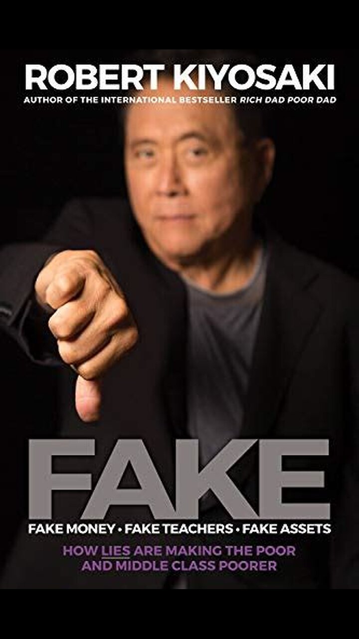 Fake - Fake Money, Fake Teachers, Fake Assets... by Robert Kiyosaki | Summary