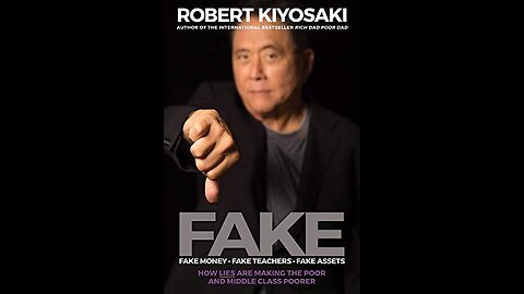 Fake - Fake Money, Fake Teachers, Fake Assets... by Robert Kiyosaki | Summary