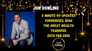 Jon Dowling Quick RV Updates 28th Feb 2025