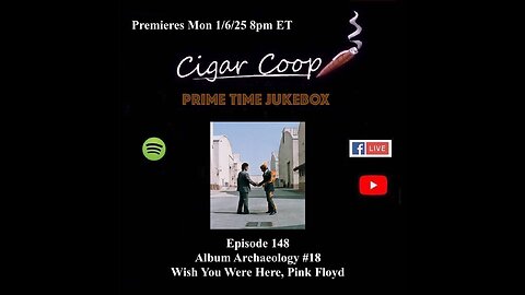 Prime Time Jukebox Episode 148: Album Archaeology 18: Wish You Were Here, Pink Floyd