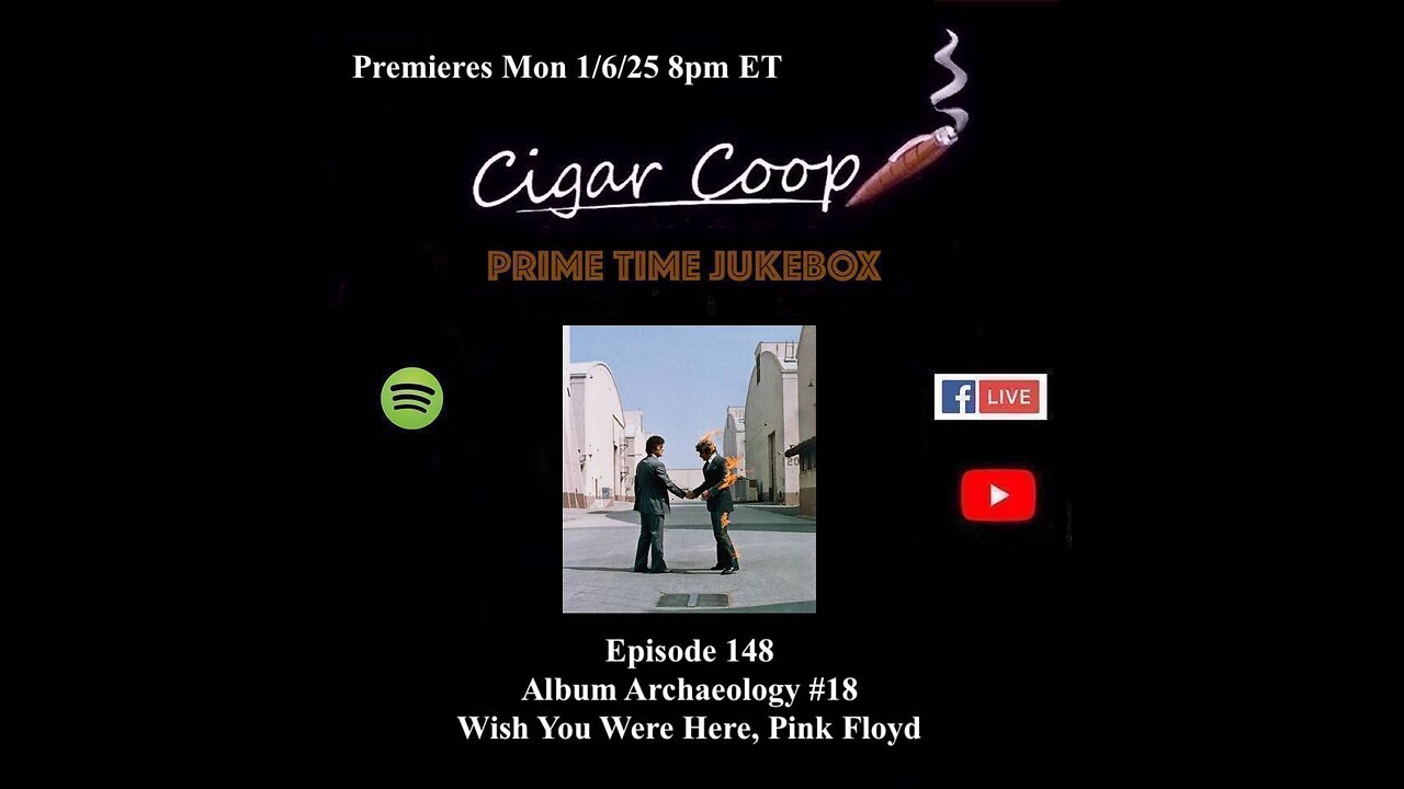 Prime Time Jukebox Episode 148: Album Archaeology 18: Wish You Were Here, Pink Floyd