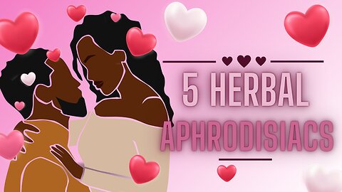 Herbal Aphrodisiacs to make your love life extra special