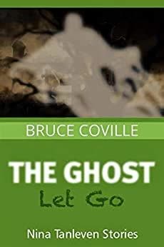 The Ghost Let Go by Bruce Coville | Summary
