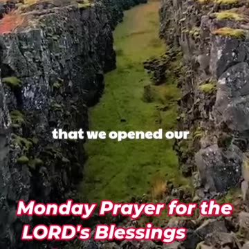 Monday Prayer for the LORD's Blessings to Accompany Your Week