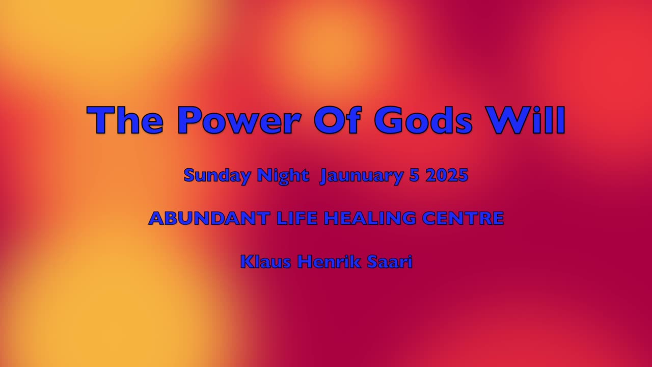 THe power of Gods will - Sunday Night - january 5 2025 - K H saari