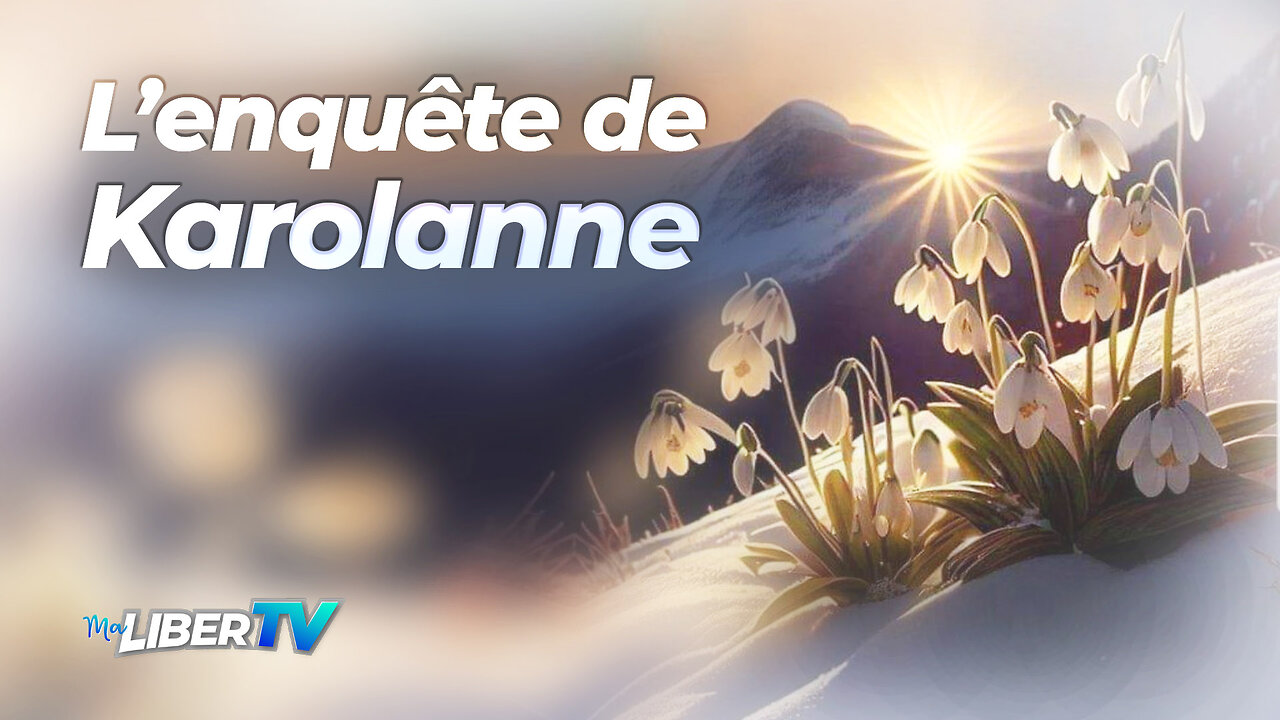 L'enquête de Karolanne