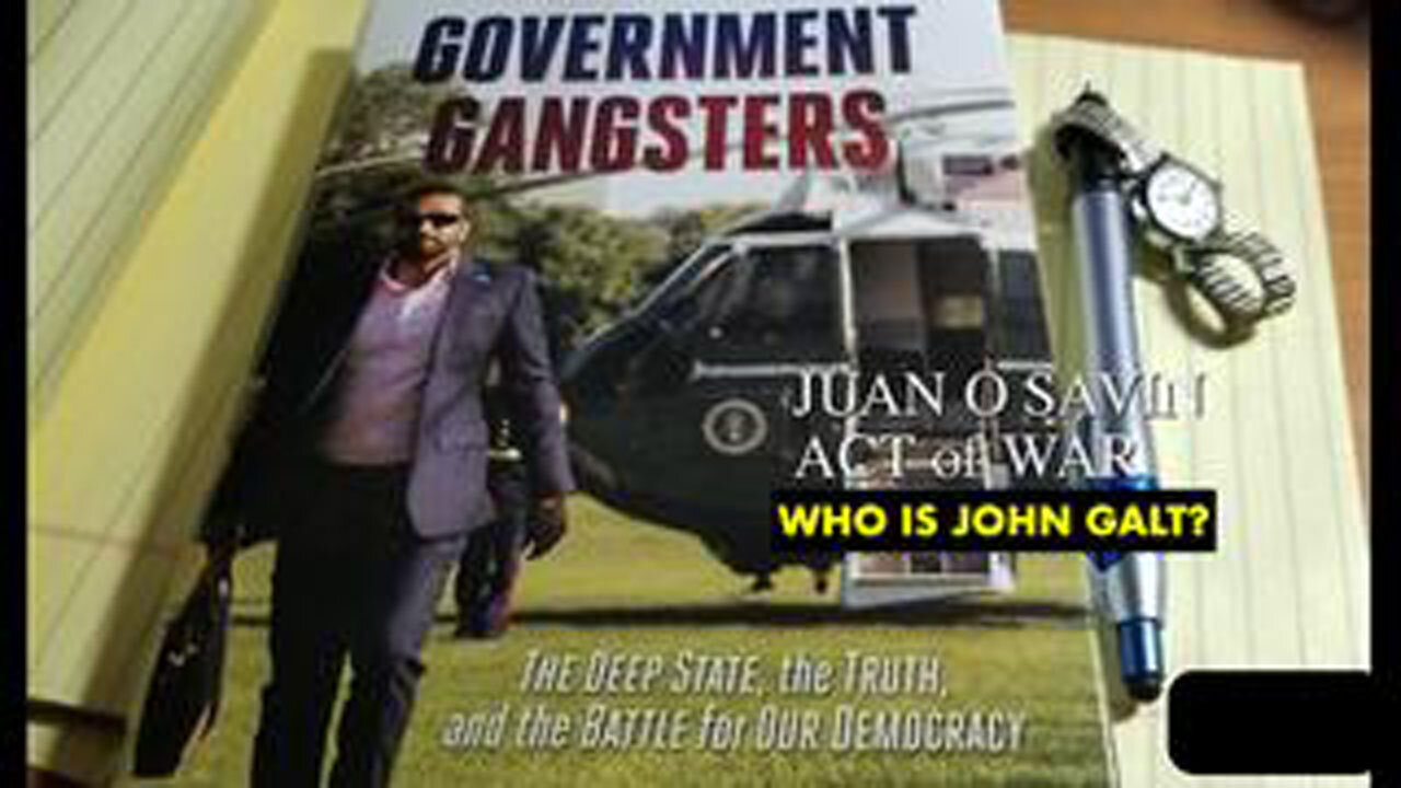 JUAN O SAVIN- ACT OF WAR THE J6 UN-SELECT COMMITTEE- NINO, SGANON, WHO IS JOHN GALT?